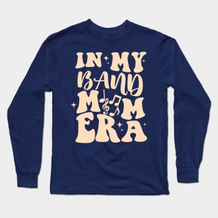 In my Band Mom Era Long Sleeve T-Shirt